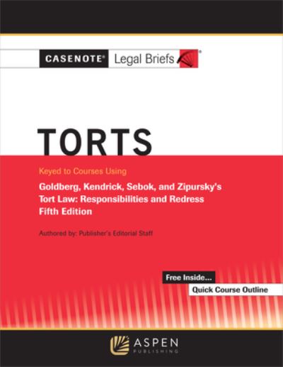 Casenote Legal Briefs for Torts, Keyed to Goldberg Sebok and Ziprusky - Casenote Legal Briefs - Books - Wolters Kluwer Law & Business - 9781543815702 - July 31, 2021