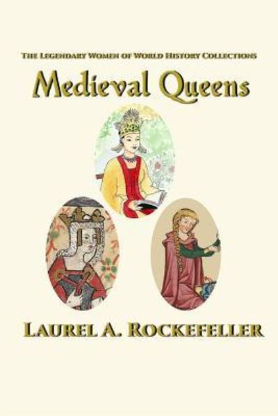 Cover for Laurel A Rockefeller · Medieval Queens (Paperback Book) (2017)