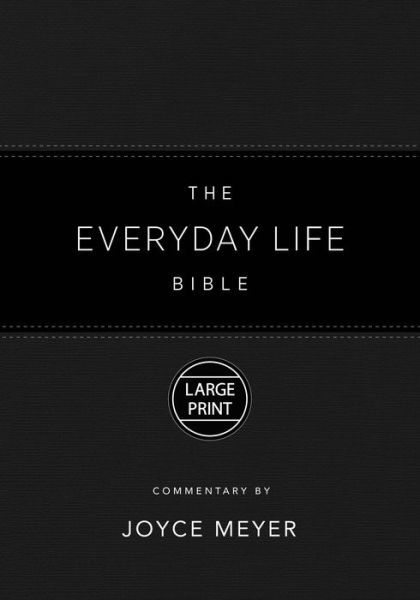 The Everyday Life Bible Large Print Black Leatherluxe (r) - Joyce Meyer - Books - Faithwords - 9781546041702 - November 23, 2021