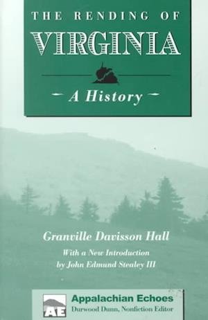 Cover for Granville Davisson Hall · Rending Of Virginia: A History - Appalachian Echoes Non-Fiction (Paperback Book) (2000)