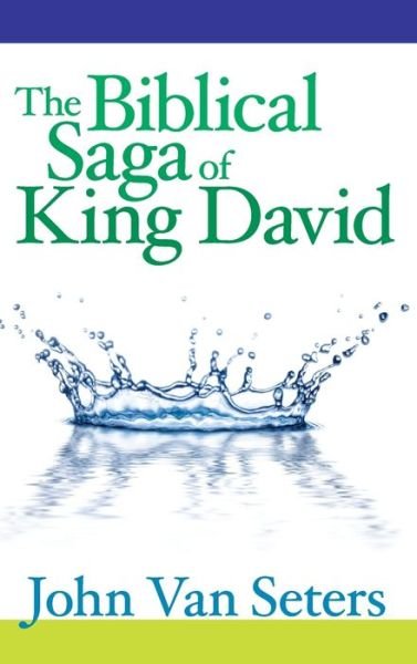Cover for John Van Seters · The Biblical Saga of King David (Hardcover Book) (2009)