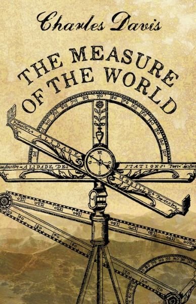 Cover for Charles Davis · Measure of the World (Bok) (2019)