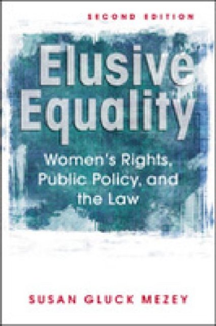 Cover for Susan Gluck Mezey · Elusive Equality: Women's Rights, Public Policy and the Law (Taschenbuch) [2 New edition] (2011)