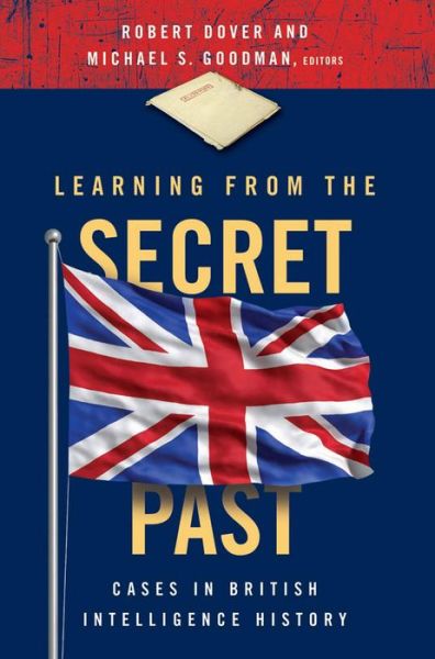 Cover for Learning from the Secret Past: Cases in British Intelligence History (Paperback Bog) (2011)