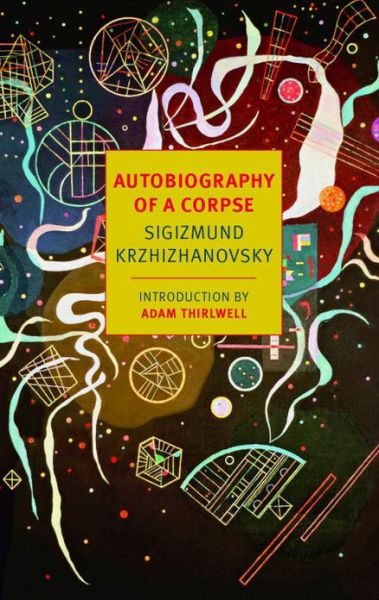 Cover for Sigizmund Krzhizhanovsky · Autobiography Of A Corpse (Paperback Book) [Main edition] (2013)