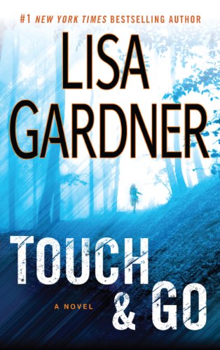 Cover for Lisa Gardner · Touch and Go (Paperback Book) [Lrg edition] (2014)