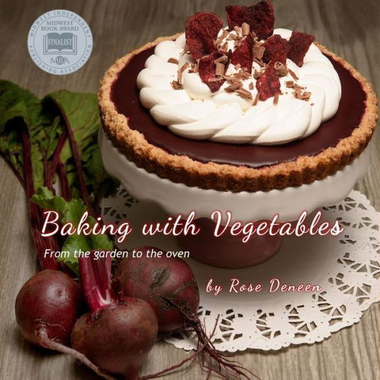 Cover for Rosemary Deneen · Baking with Vegetables: From the Garden to the Oven (Paperback Book) (2018)