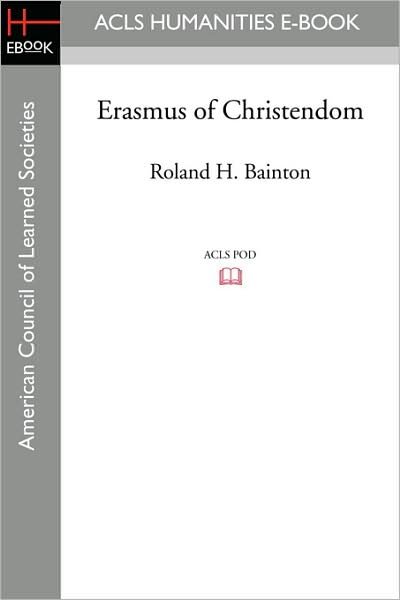Cover for Roland H. Bainton · Erasmus of Christendom (Paperback Book) (2008)