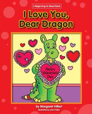 Cover for Margaret Hillert · I Love You, Dear Dragon (Hardcover Book) (2016)