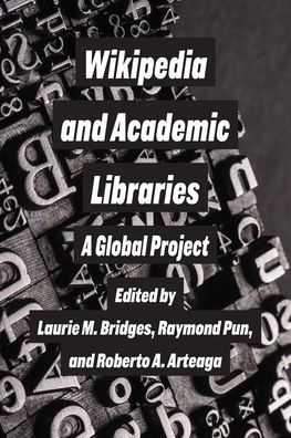 Wikipedia and Academic Libraries - Laurie M. Bridges - Books - Michigan Publishing - 9781607856702 - October 10, 2021