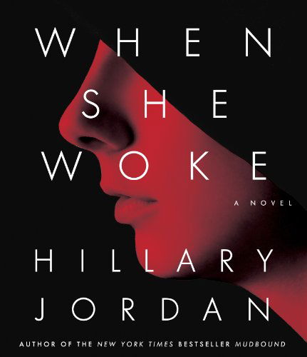 Cover for Hillary Jordan · When She Woke (Audiobook (CD)) [Unabridged,unabridged; 10.75 Hours edition] (2011)