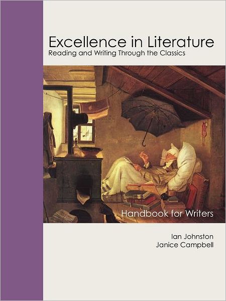 Cover for Ian Johnston · Excellence in Literature Handbook for Writers (Excellence in Literature: Reading and Writing Through the Cl) (Pocketbok) (2012)