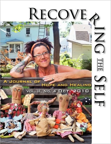 Recovering the Self: a Journal of Hope and Healing (Vol. Ii, No. 4) - Ernest Dempsey - Books - Loving Healing Press - 9781615990702 - October 10, 2010