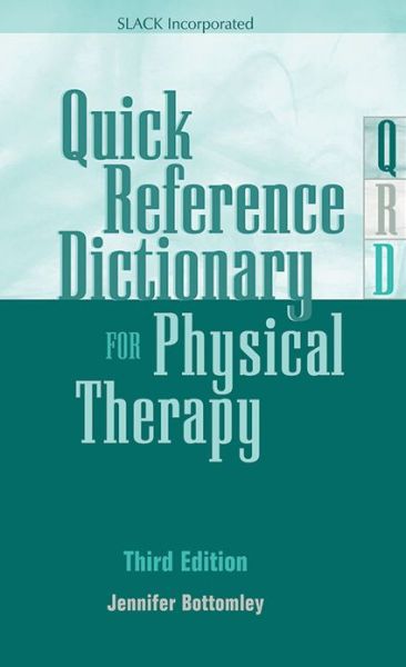 Cover for Jennifer Bottomley · Quick Reference Dictionary for Physical Therapy (Paperback Book) (2012)