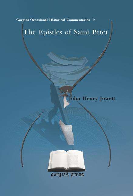 Cover for John Henry Jowett · The Epistles of Saint Peter - Kiraz Commentaries Archive (Hardcover Book) (2011)