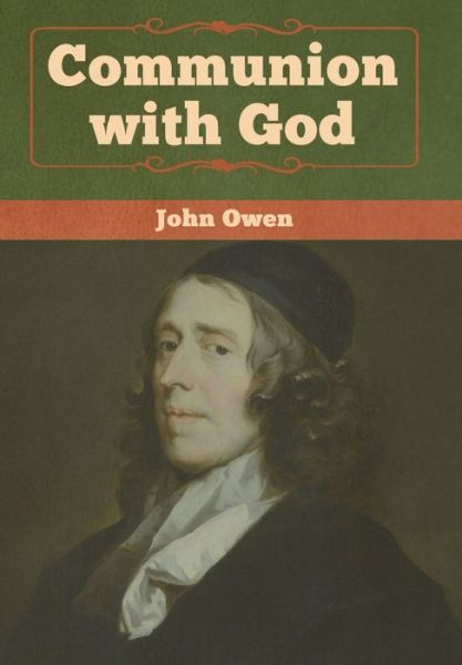 Cover for John Owen · Communion with God (Hardcover Book) (2020)