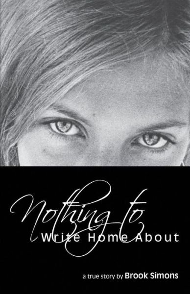 Cover for Brook Simons · Nothing to Write Home About (Paperback Book) (2014)