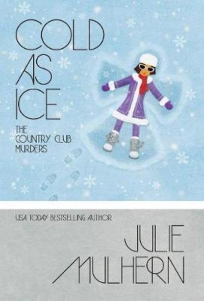 Cover for Julie Mulhern · Cold as Ice (Hardcover Book) (2017)