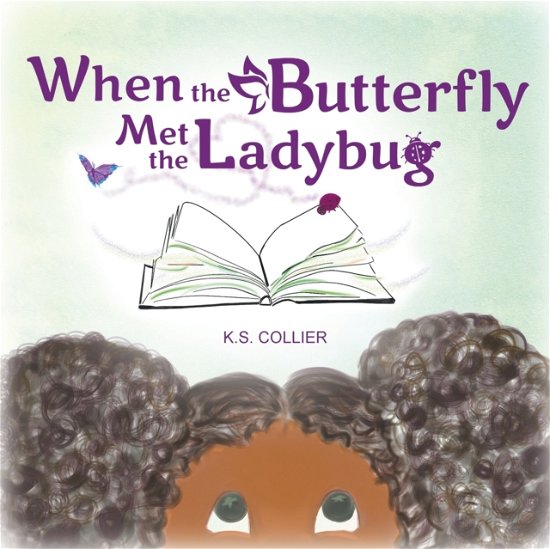 Cover for K S Collier · When The Butterfly Met The Ladybug (Paperback Book) (2021)