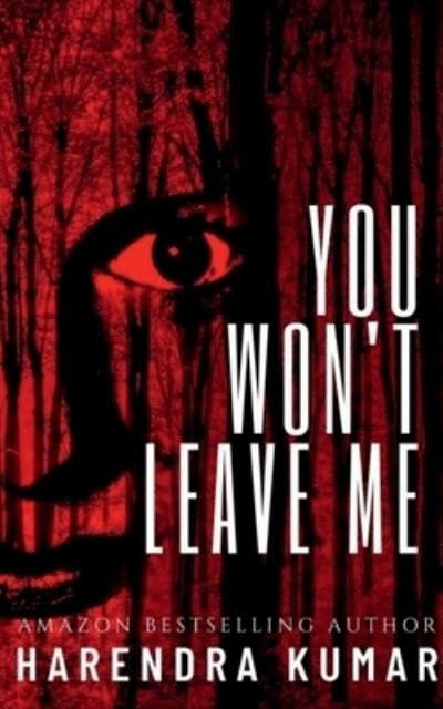 Cover for Harendra Kumar · You Won't Leave Me (Book) (2021)