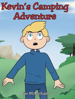 Tim McMichael · Kevin's Camping Adventure (Hardcover Book) (2021)