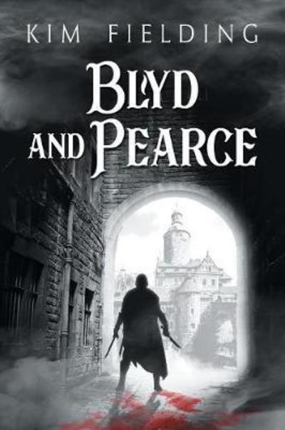 Cover for Kim Fielding · Blyd and Pearce (Taschenbuch) [New edition] (2018)