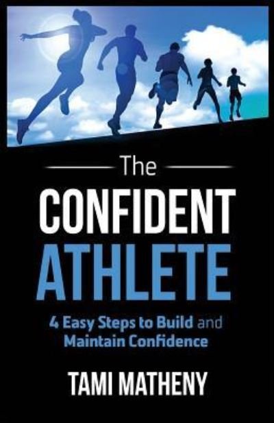 Cover for Tami Matheny · The Confident Athlete (Paperback Book) (2018)