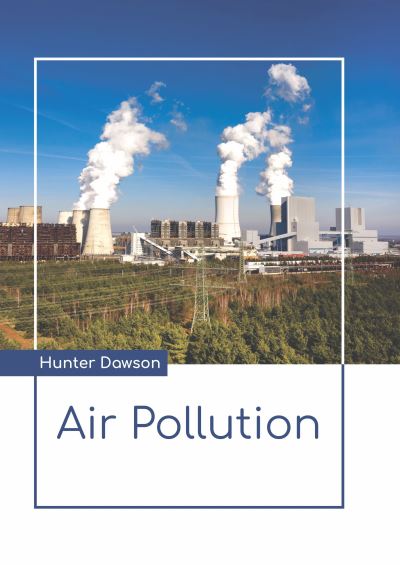 Cover for Hunter Dawson · Air Pollution (Hardcover Book) (2022)