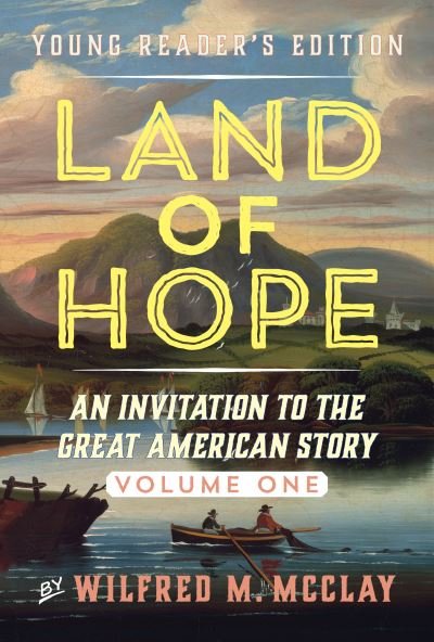Cover for Wilfred M. McClay · Land of Hope Young Readers' Edition: An Invitation to the Great American Story (Paperback Bog) (2022)