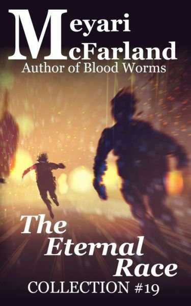 Cover for Meyari McFarland · The Eternal Race (Paperback Book) (2019)