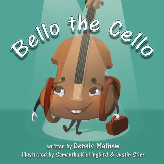 Cover for Dennis Mathew · Bello the Cello (Paperback Book) (2019)