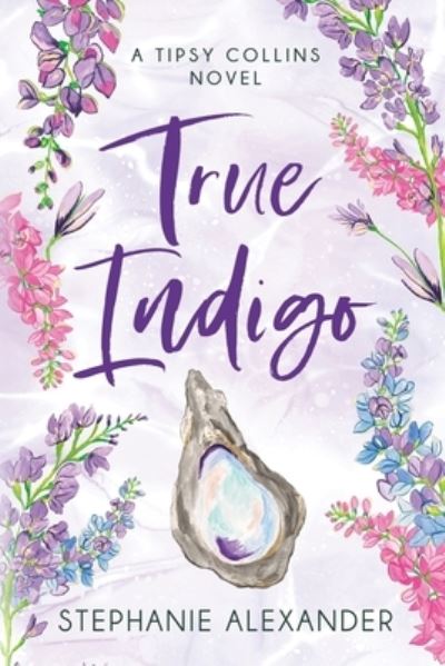 True Indigo - Stephanie Alexander - Książki - Bublish, Incorporated - 9781647047702 - 19 września 2023