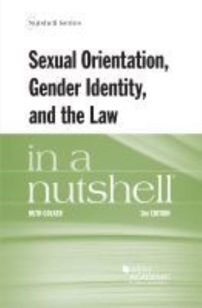 Cover for Ruth Colker · Sexual Orientation, Gender Identity, and the Law in a Nutshell - Nutshell Series (Paperback Book) [2 Revised edition] (2022)