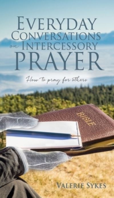 Cover for Valerie Sykes · Everyday Conversations on Intercessory Prayer (Bok) (2022)