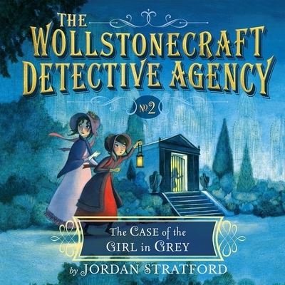 Cover for Jordan Stratford · The Case of the Girl in Grey Lib/E (CD) (2016)