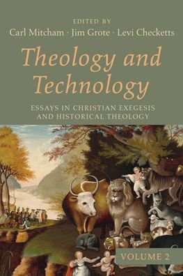 Cover for Carl Mitcham · Theology and Technology, Volume 2 (Book) (2022)