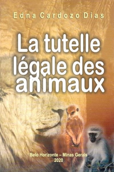 Cover for Edna Cardozo Dias · La tutelle legale des animaux (Pocketbok) (2019)