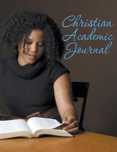 Cover for Speedy Publishing Llc · Christian Academic Journal (Paperback Book) (2015)