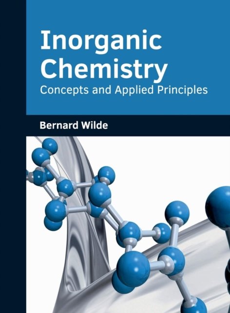 Cover for Bernard Wilde · Inorganic Chemistry: Concepts and Applied Principles (Hardcover Book) (2017)