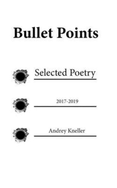 Cover for Andrey Kneller · Bullet Points (Paperback Book) (2019)