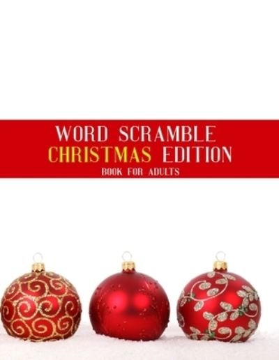 Word Scramble Christmas Edition Book For Adults - Nzactivity Publisher - Bücher - Independently Published - 9781713236702 - 29. November 2019