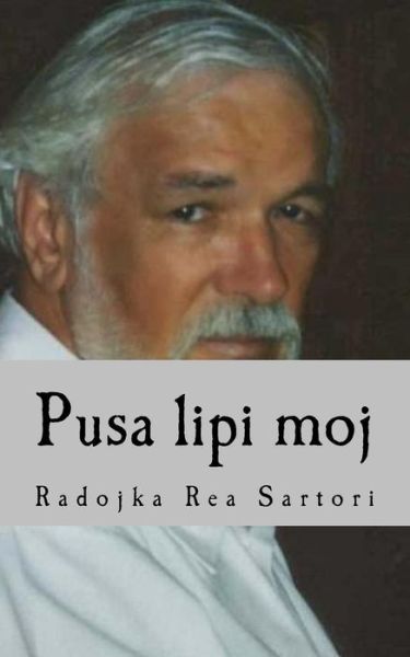 Cover for Radojka Rea Sartori · Pusa Lipi Moj (Paperback Book) (2018)