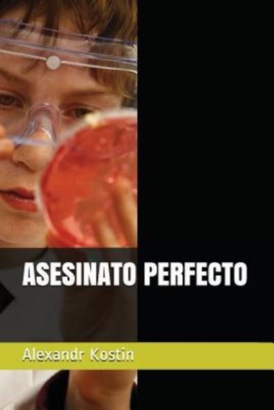 Asesinato Perfecto - N - Boeken - Independently Published - 9781717858702 - 21 juli 2018