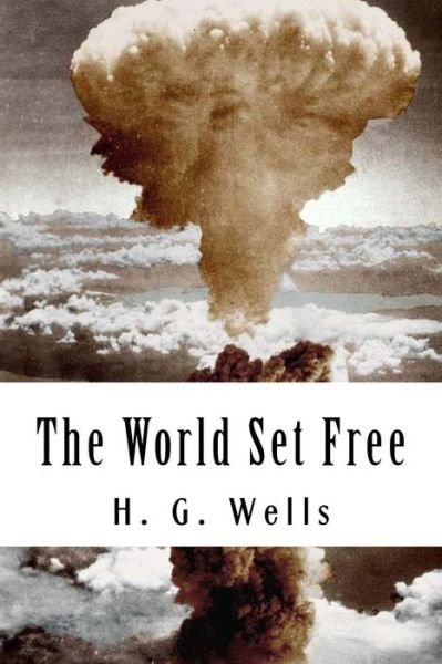 Cover for H G Wells · The World Set Free (Paperback Book) (2018)