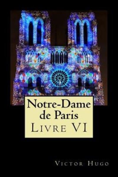 Cover for Victor Hugo · Notre-Dame de Paris (Livre VI) (Paperback Bog) (2018)