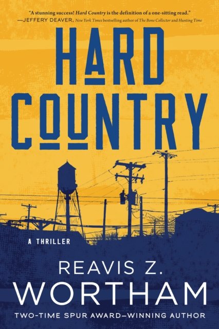 Cover for Reavis Z. Wortham · Hard Country: A Thriller (Pocketbok) (2023)