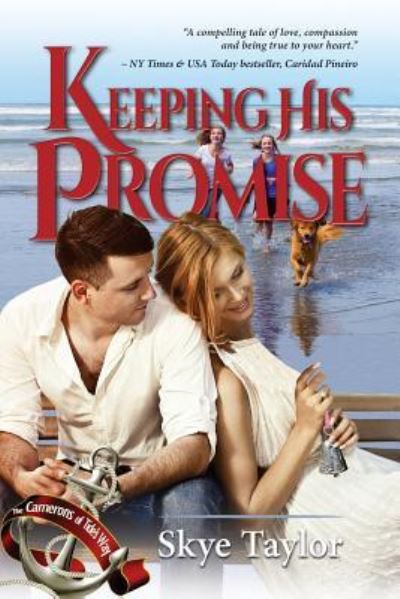 Keeping His Promise - Skye Taylor - Books - SandCastleBooks - 9781732228702 - June 14, 2018