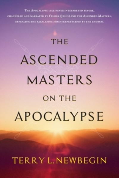 Cover for Terry L Newbegin · The Ascended Masters on the Apocalypse (Paperback Book) (2021)