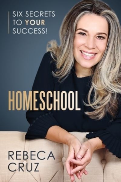 Homeschool - Rebeca Cruz - Kirjat - Rebeca Cruz - 9781736147702 - keskiviikko 10. helmikuuta 2021