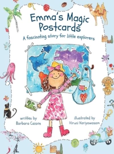 Cover for Barbara Caison · Emma's Magic Postcards: A fascinating story for little explorers (Hardcover Book) (2021)